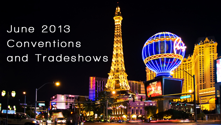 Conventions and Tradeshows June 2013