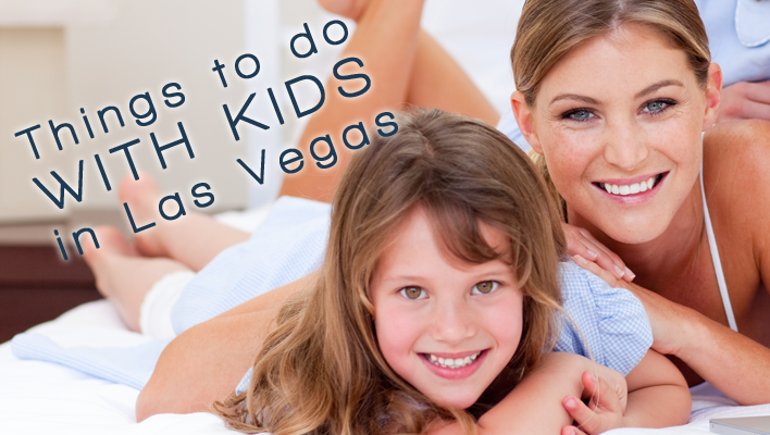 Things to do with Kids in Las Vegas
